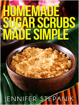 cover image of Homemade Sugar Scrubs Made Simple